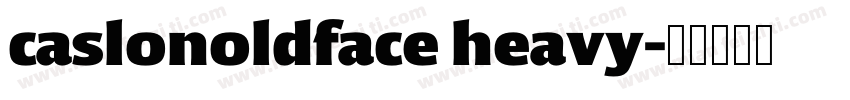 caslonoldface heavy字体转换